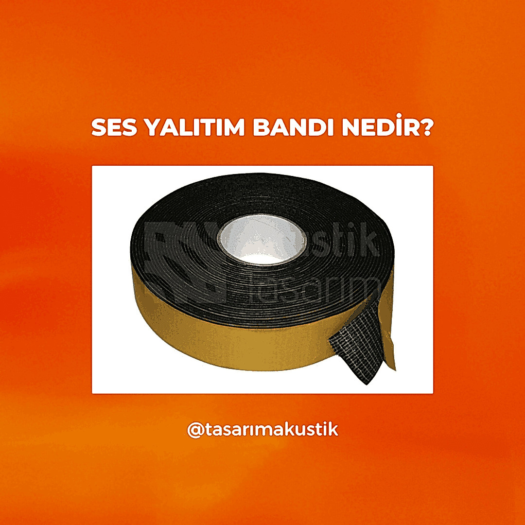 Ses Yalıtım Bandı – %100 Ses Bariyeri