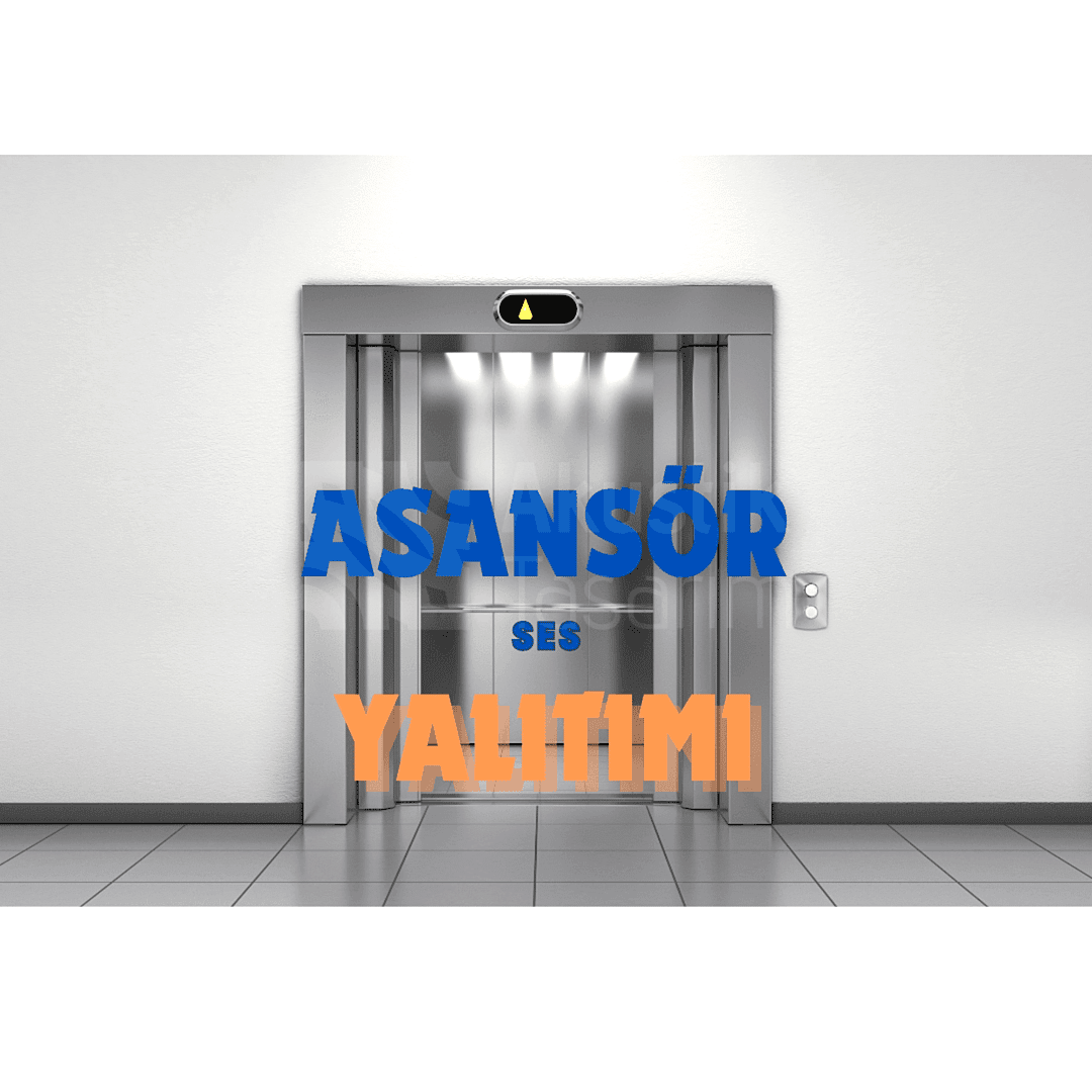 Asansör Ses Yalıtımı