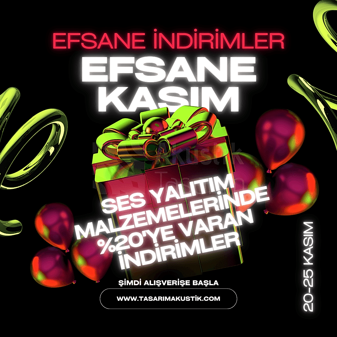 Efsane Kasıma Özel Dev Ses Yalıtım İndirimi !